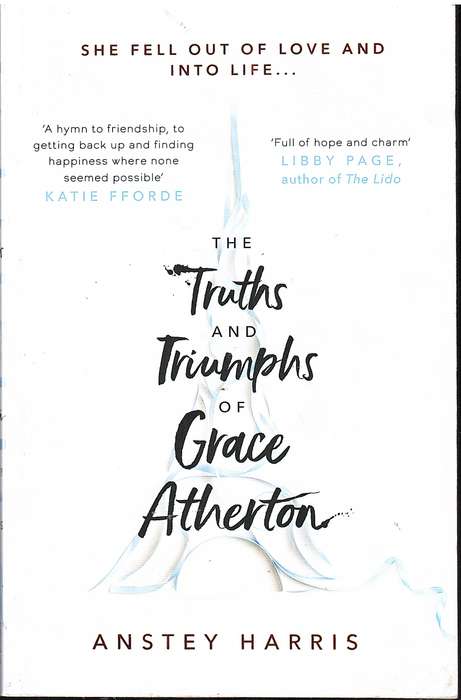 The Truths and Triumphs of Grace Atherton - Anstey Harris