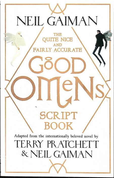 The Quite Nice and Fairly Accurate Good Omens Script Book - Terry Pratchett & Neil Gaiman