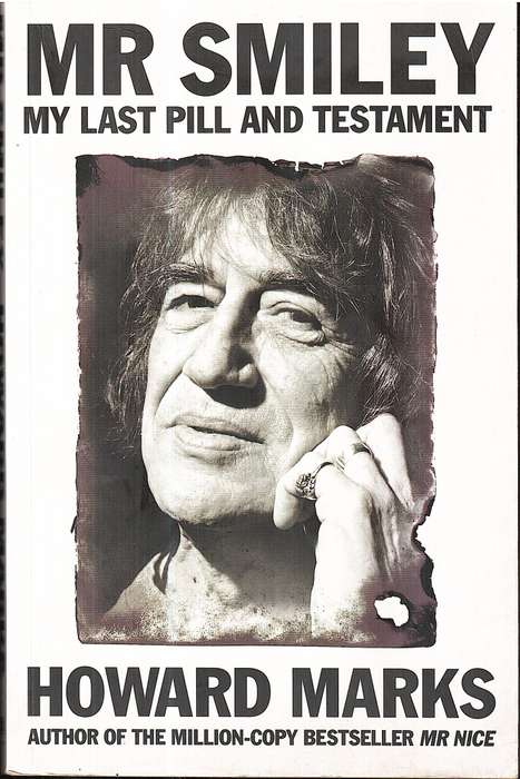 Mr Smiley: My Last Pill and Testament - Howard Marks