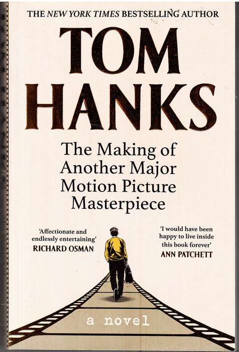 The Making of Another Major Motion Picture Masterpiece - Tom Hanks