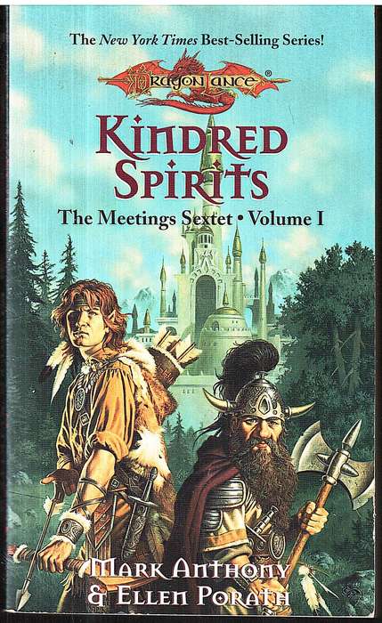 DRAGONLANCE The Meetings Sextet 01: Kindred Spirits - Mark Anthony & Ellen Porath
