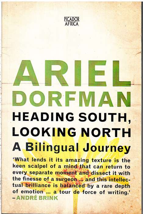 Heading South, Looking North - Ariel Dorfman
