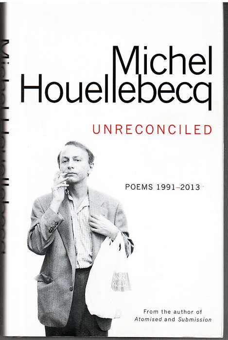 Unreconciled: Poems 1991-2013 - Michel Houellebecq [Dual-language edition]