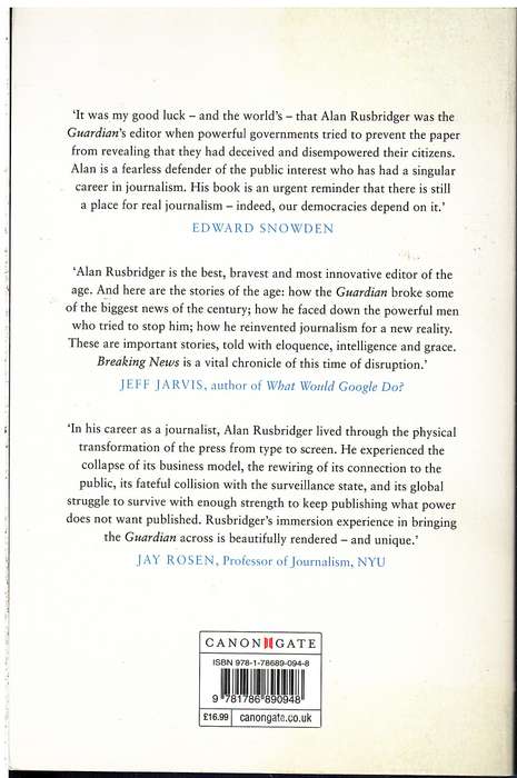 Breaking News: The Remaking of Journalism and Why it Matters Now - Alan Rusbridger