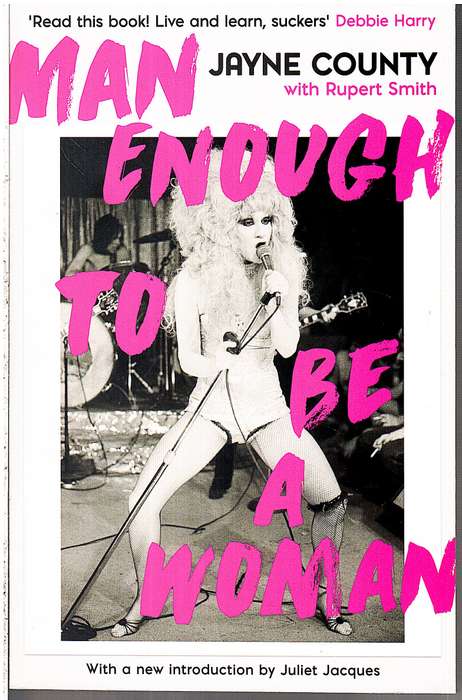 Man Enough to Be a Woman - Jayne County (with Rupert Smith)