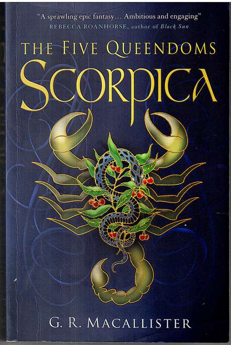 The Five Queendoms 01: Scorpica - GR Macallister