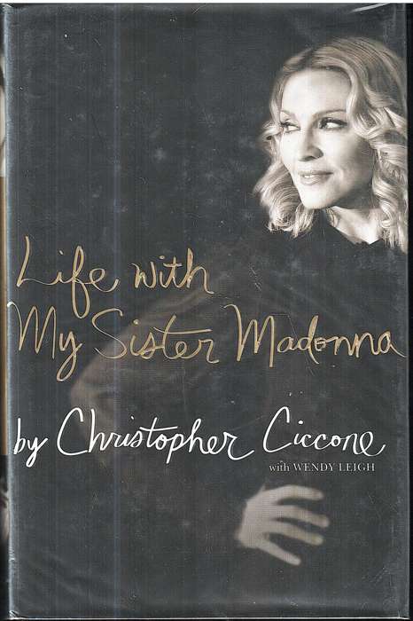 Life with My Sister Madonna - Christopher Ciccone with Wendy Leigh