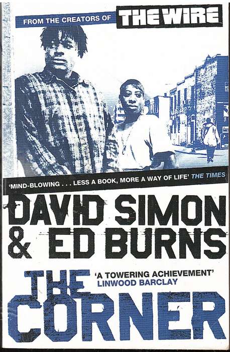 The Corner: A Year in the Life of an Inner-city Neighbourhood - David Simon & Ed Burns
