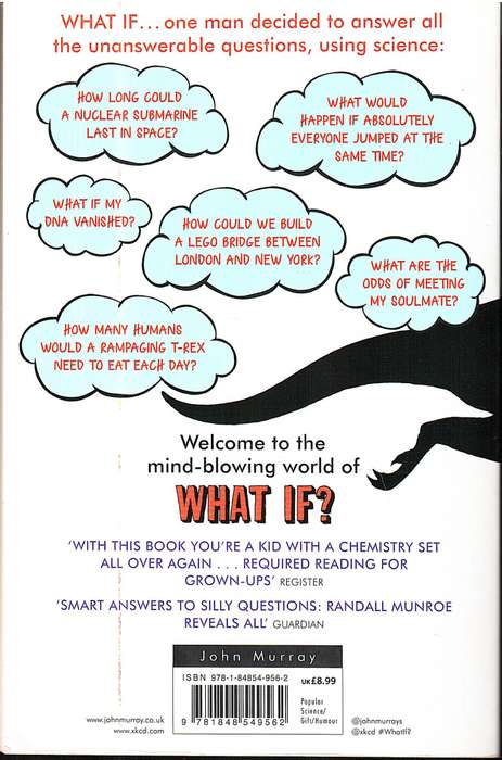 What If?: Serious Scientific Answers to Absurd Hypothetical Questions - Randall Munroe