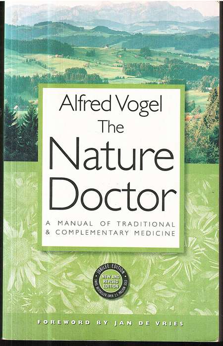 The Nature Doctor: A Manual of Traditional & Complementary Medicine - Alfred Vogel