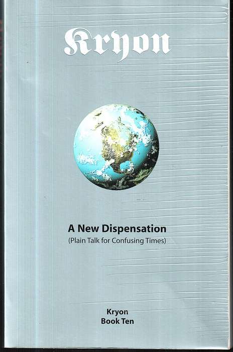 Kryon Book Ten: A New Dispensation (Plain Talk for Confusing Times)