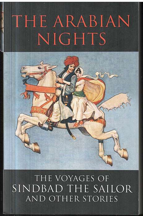 The Arabian Nights: The Voyages of Sindbad the Sailor and Other Stories