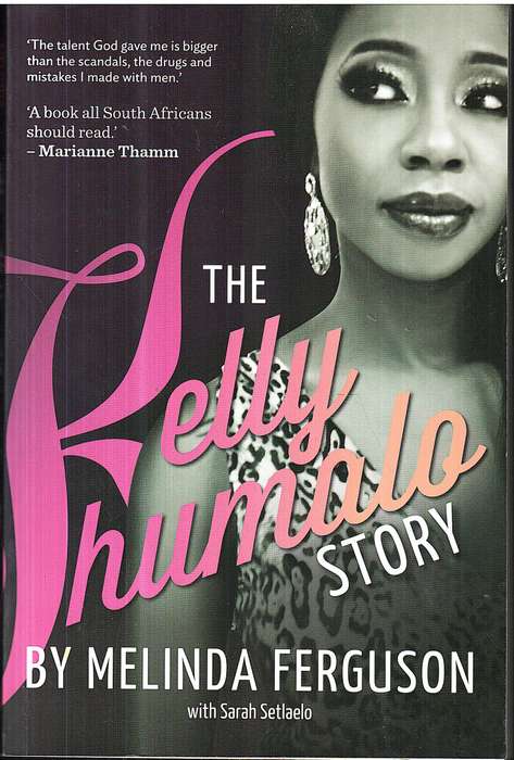 The Kelly Khumalo Story - Melinda Ferguson (with Sarah Setlaelo)