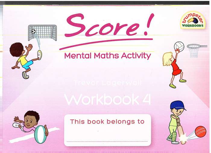 Score! Mental Maths Activity Workbook 4