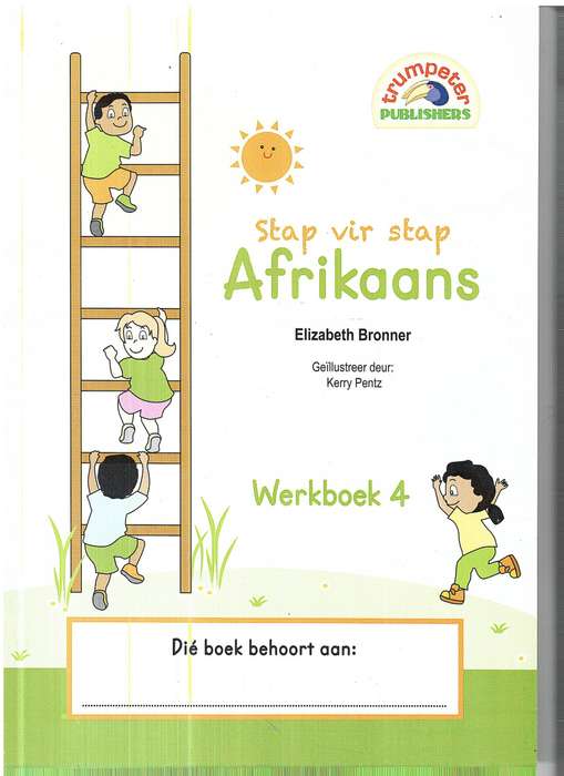 Stap vir Stap Afrikaans (Eerste Addisionele Taal) Werkboek 4 (Graad 4)