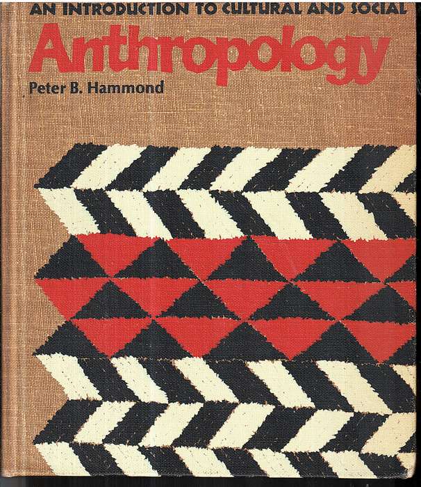 An Introduction to Cultural and Social Anthropology - Peter B Hammond