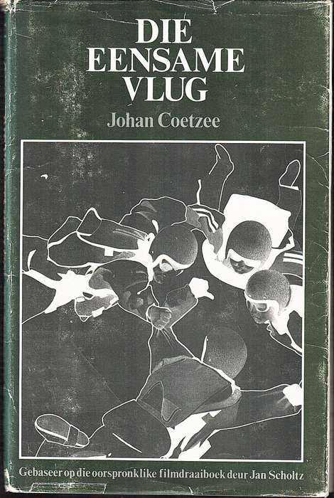 Die Eensame Vlug - Johan Coetzee