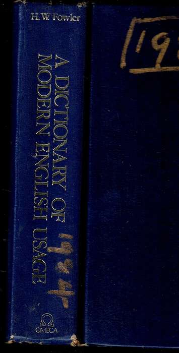 A Dictionary of Modern English Usage - HW Fowler