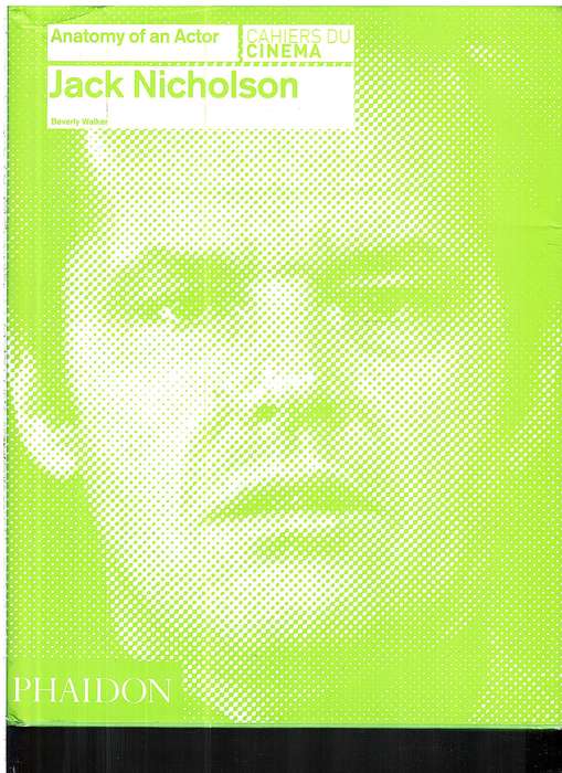 Jack Nicholson: Anatomy of an Actor - Beverly Walker [Cahiers du Cinema]