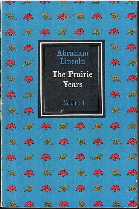 The Prairie Years and The War Years in 3 volumes - Abraham Lincoln