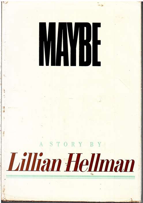Maybe - Lillian Hellman
