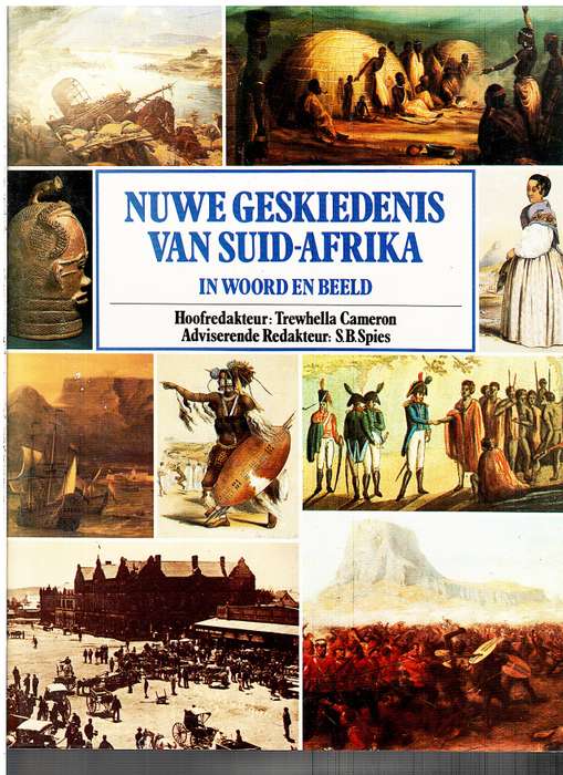 Nuwe Geskiedenis van Suid-Afrika in Woord en Beeld - Trewhella Cameron (Ed)