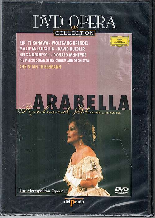 Strauss: Arabella - Kiri te Kanawa, Wolfgang Brendel, Metropolitan Opera, Christian Thielemann DVD