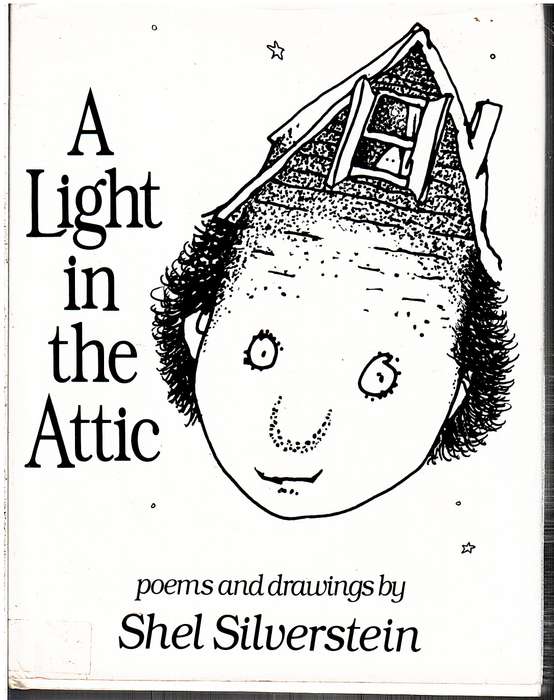 A Light in the Attic: Poems and Drawings by Shel Silverstein