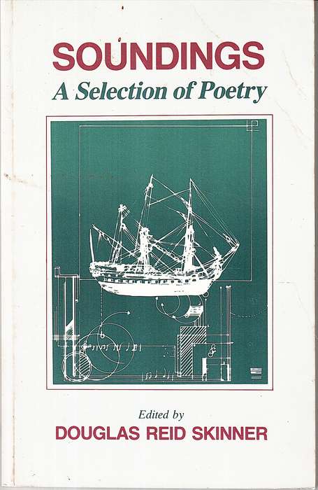 Soundings: A Selection of Poetry - Douglas Reid Skinner (Ed.)