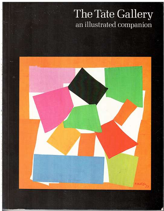 The Tate Gallery: Illustrated Companion to the National Collections of British & Modern Foreign Art