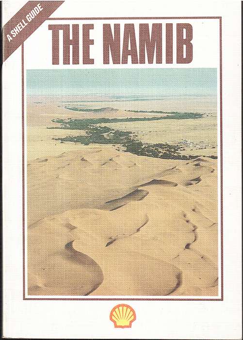 The Namib (A Shell Guide) - Ilme Schneider