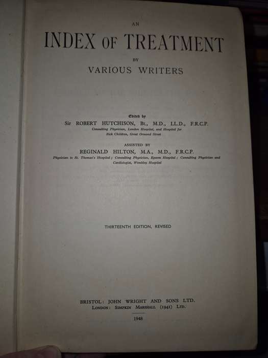 Index of Treatment by Various Writers 13E - Edited by Robert Hutchinson, Assisted by Reginald Hilton