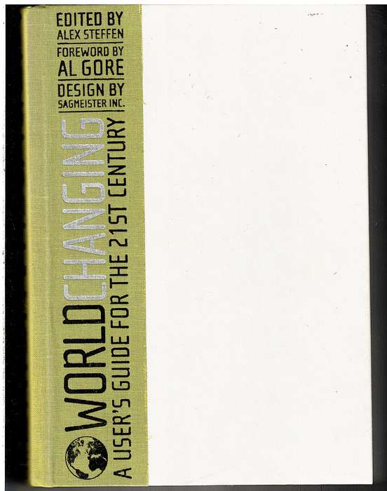 Worldchanging: A User's Guide for the 21st Century - Alex Steffen (ed) [Foreword by Al Gore]