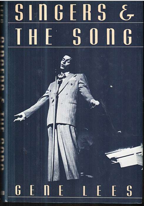 Singers & the Song - Gene Lees [INSCRIBED BY AUTHOR]