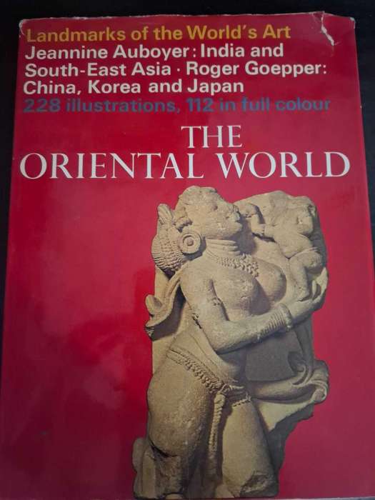 Landmarks of the world's art - the oriental world