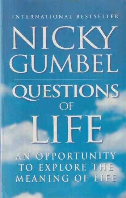Questions of Life - Nicky Gumbel