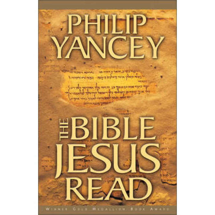 The Bible That Jesus Read - Philip Yancey