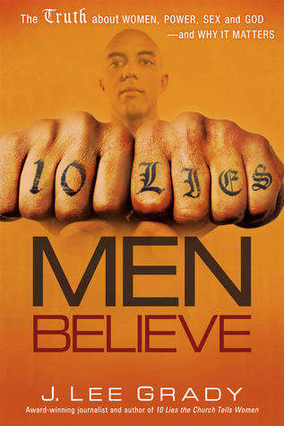 Ten Lies Men Believe - J. Lee Grady