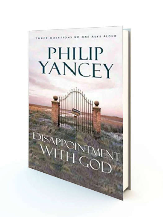 Disappointment with God - Philip Yancey