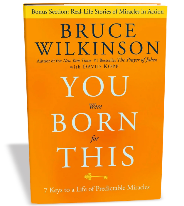 You Are Born for This  Bruce Wilkinson