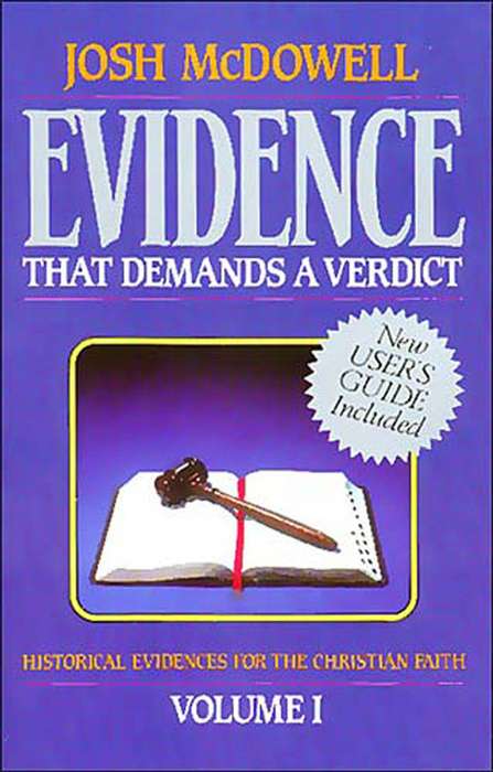 Evidence That Demands a Verdict: Life-Changing Truth for a Skeptical World - Josh McDowell
