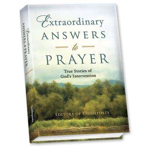 Extraordinary Answers to Prayer