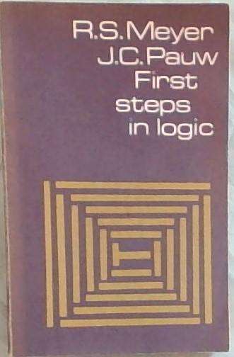 First Steps in Logic  R.S. Meyer