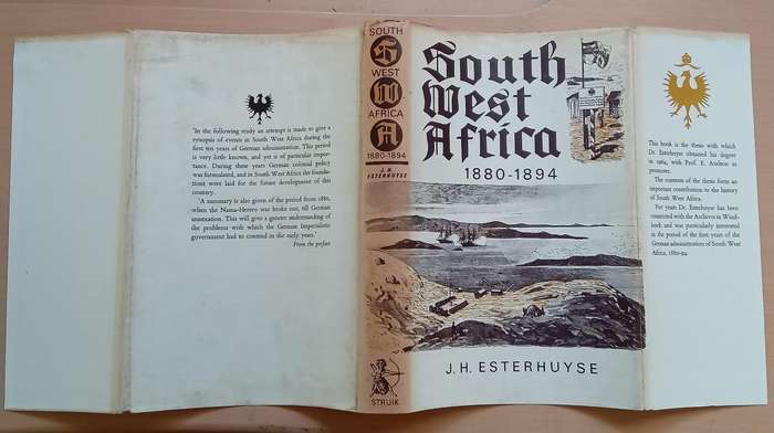 South West Africa 1880 - 1894 by J.H. Esterhuyse