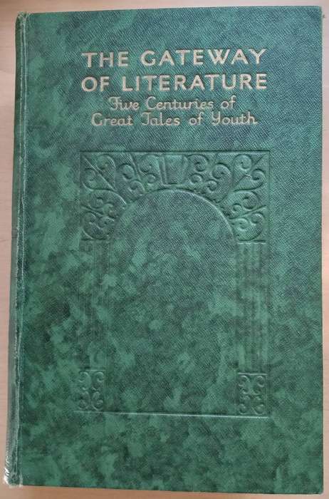 The Gateway of Literature-Five Centuries of Great Tales of Youth-1934