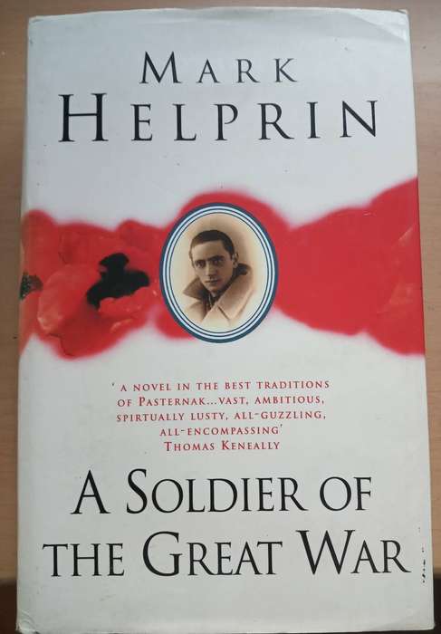 A Soldier of the Great War Hardcover by Mark Helprin  Jan. 1 1992