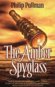 The Amber Spyglass  by Philip Pullman (His Dark Materials #3)