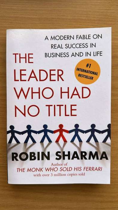 The Leader Who Had No Title - Robin Sharma
