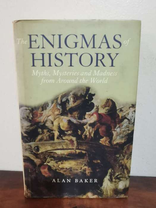 The Enigmas of History - Hardcover by Alan Baker