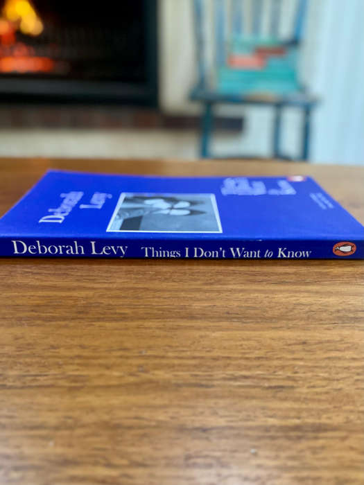 Things I Don't Want To Know by Deborah Levy